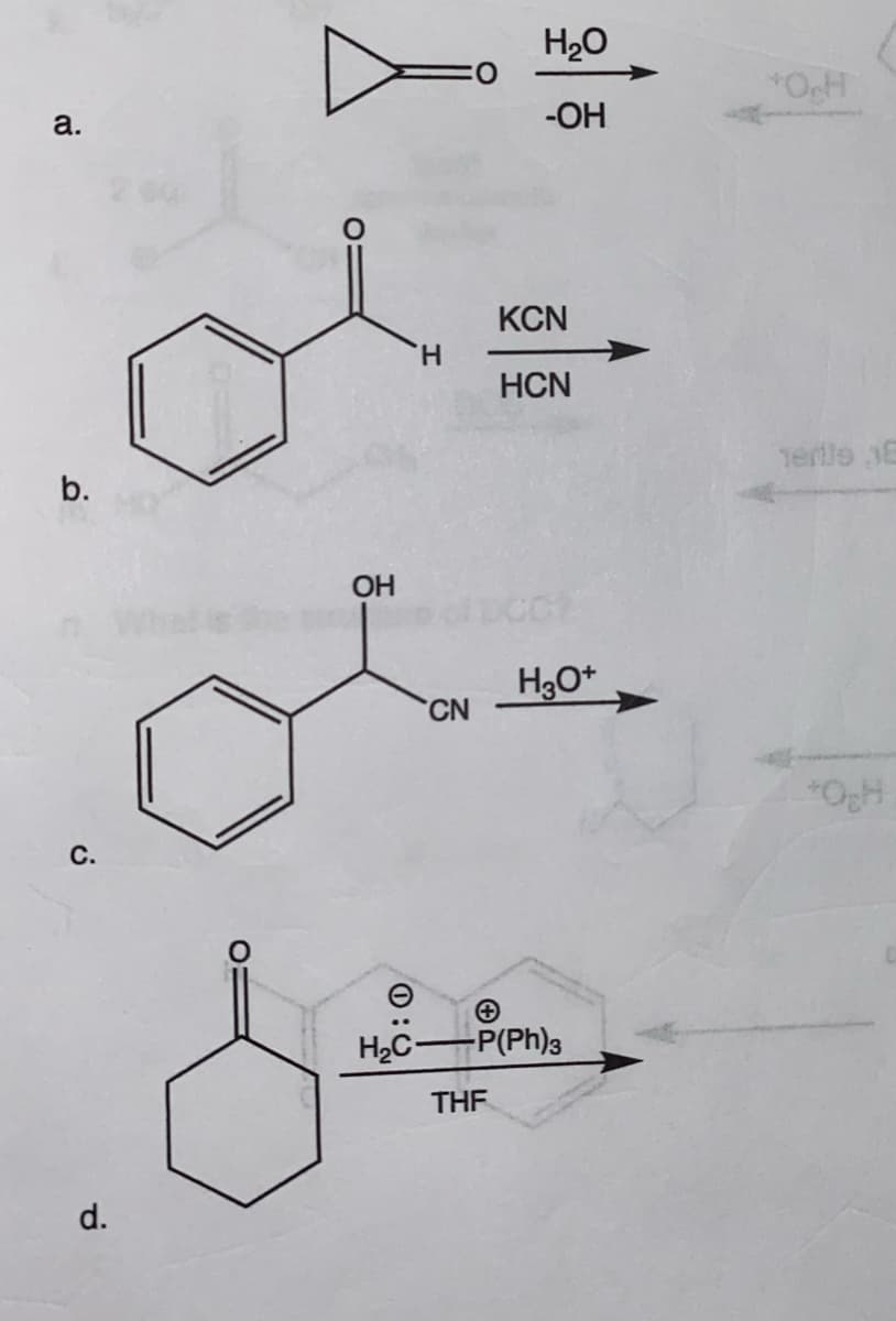 a.
b.
C.
OH
d.
H
0:0
CN
H₂O
-OH
چل
KCN
HCN
THF
H3O+
H₂C-P(PH)3
*OH
erils E