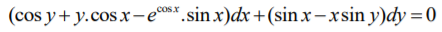 (cos y+ y.cosx-ec*.sin x)dx+(sin x – xsin y)dy =0
cos.x

