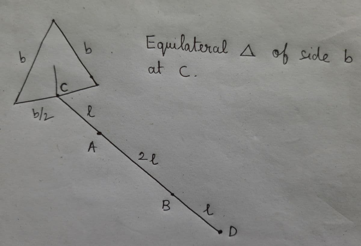 Equilateral A of side b
at C.
C.
b/2
A
.D
