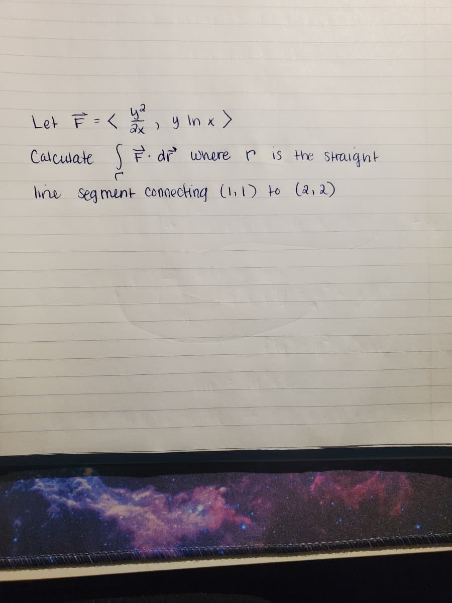 Let Ē=< y e y in x >
) y in x>
Calculate
SP.dr where
is the Straight
line seg ment connecting (1,1) to (2,2)
