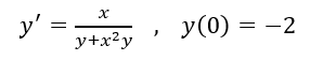y'
x
y+x²y
)
y (0) = -2