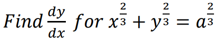Find dy
dx
2
2
for x³ + y³
=
2
аз