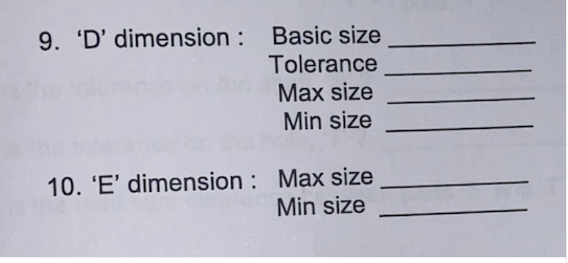 9. 'D' dimension : Basic size
Tolerance
Max size
Min size
10. 'E' dimension : Max size
Min size
