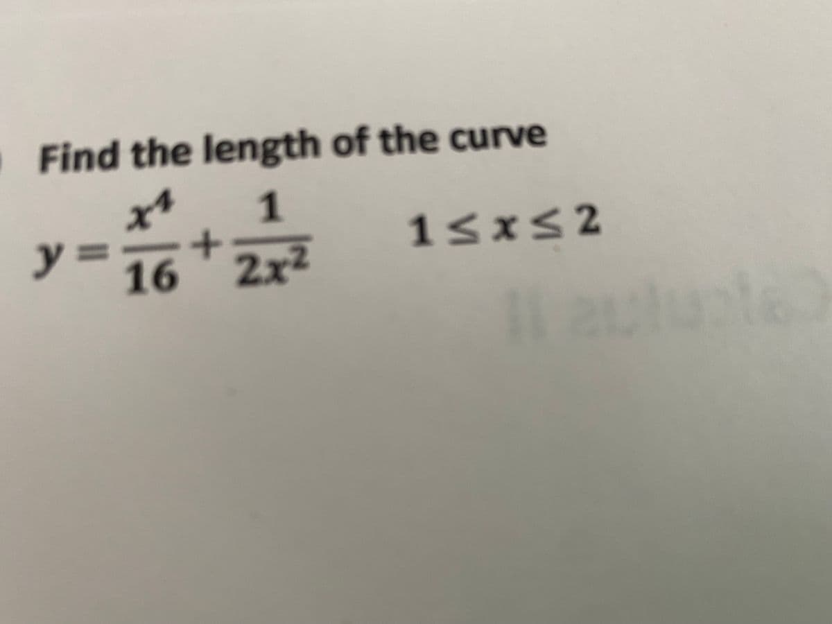 Find the length of the curve
1
13x52
y3=
16 2x2
1auluste
