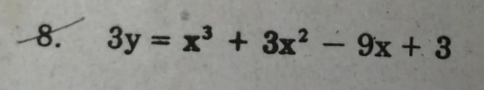 8. 3y = x' + 3x? – 9x + 3
-

