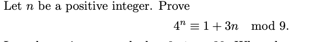 Let n be a positive integer. Prove
4" 1+3n mod 9.