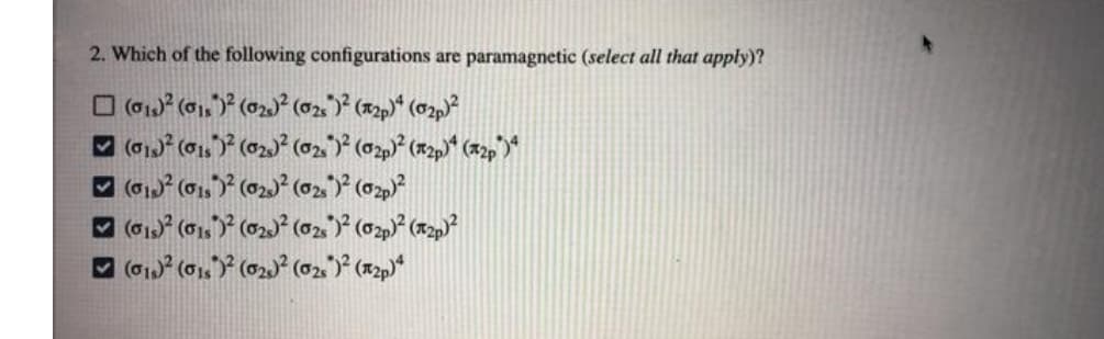 2. Which of the following configurations are paramagnetic (select all that apply)?
