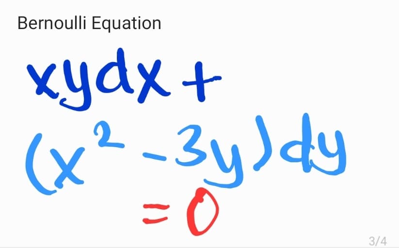 Bernoulli Equation
xydx+
(x²
?-3yJdy
3/4
