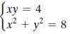 Sxy = 4
2² + y² = 8
