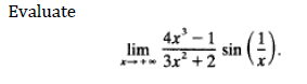 Evaluate
4x' – 1
lim
3x +2
sin ().
