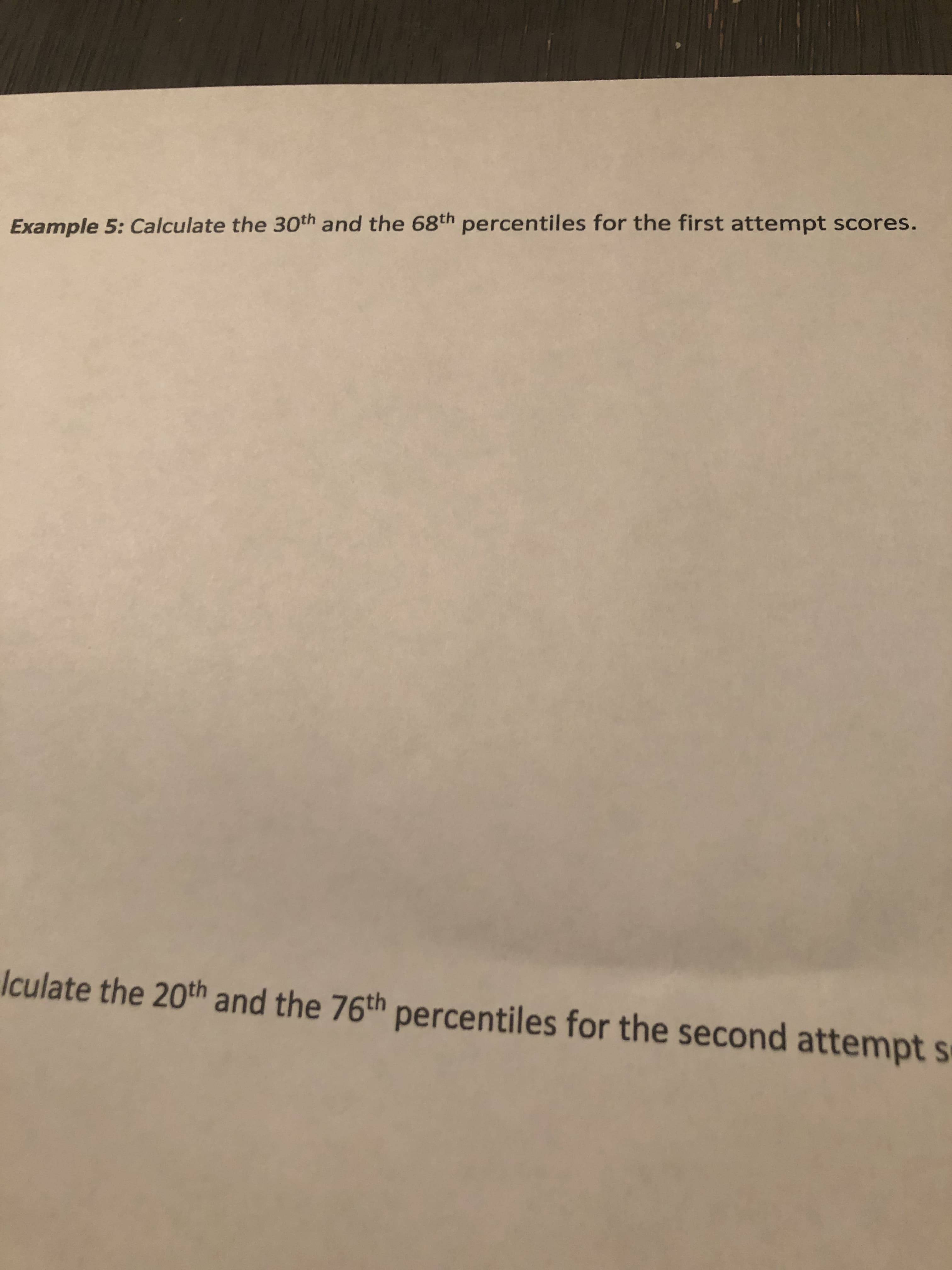 Example 5: Calculate the 30th and the 68th percentiles for the first attempt scores.
