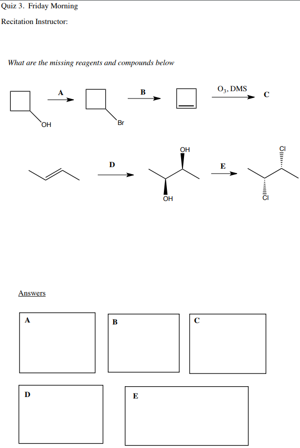 What are the missing reagents and compounds below
03, DMS
B
C
он
Br
он
D
E
OH
...Ō

