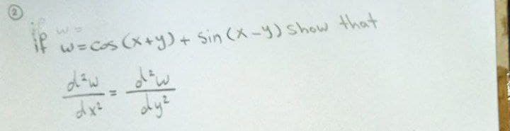 if w=cos (x+y)+ Sin (X-3) Show that
