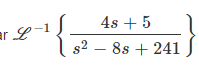 4s + 5
ar L 2-8s + 241
s2 – 8s + 241

