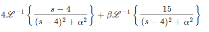 4L
8 – 4
+ BL-
15
I (s – 4)2 + a
(s – 4)² + a?
