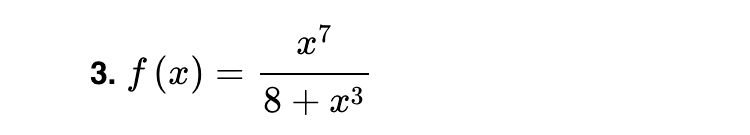 3. f (x) =
8+ x3
