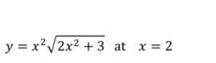 y = x2/2x2 + 3 at x 2
