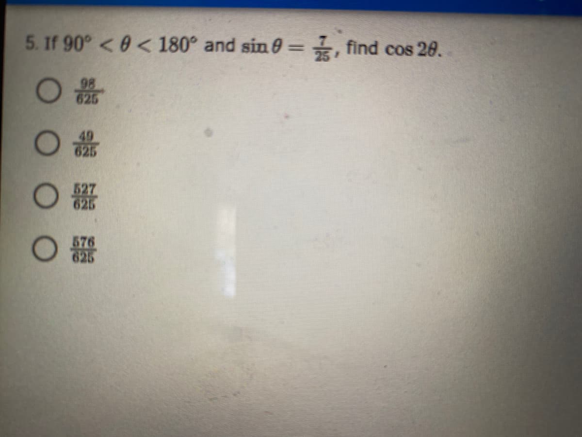 5. If 90° <0 < 180° and sin 0 =
,
find cos 20.
器
