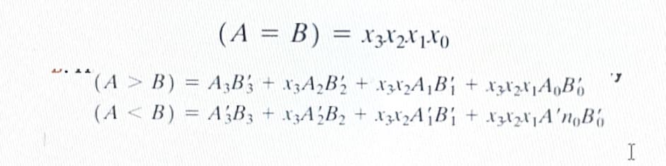 (A = B) = x3X2Xj,Xo
. AA
(A> B) = A3B3 + X3A½B½ + Xzľ2A¡B¡ + xz*zkA,B,
(A < B) = AB; + x3A¿B2 + x3zľ2A¡B¡ + xzlzljA'noB
%3D
%3D
