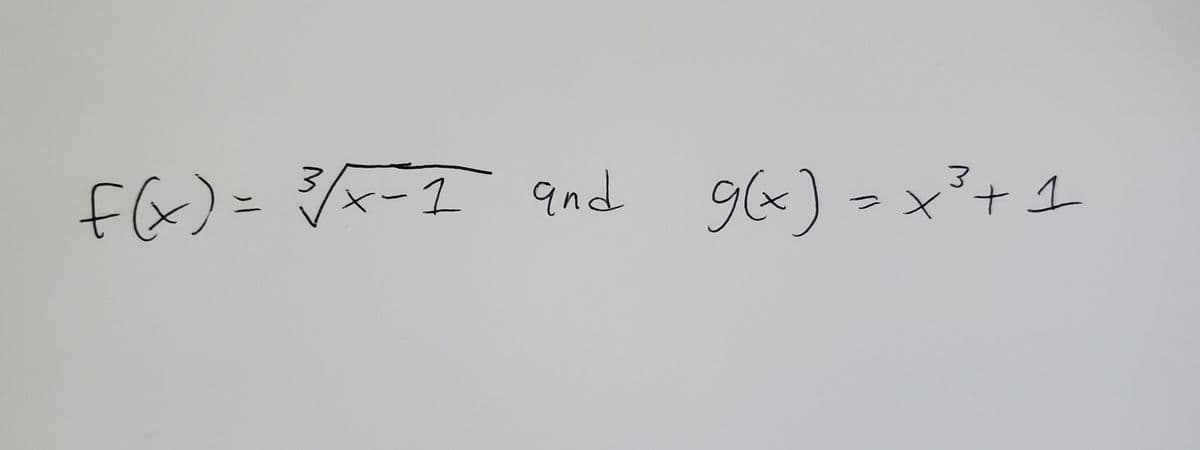 f&)=/x-1 and
g(x)-x²+ 1
