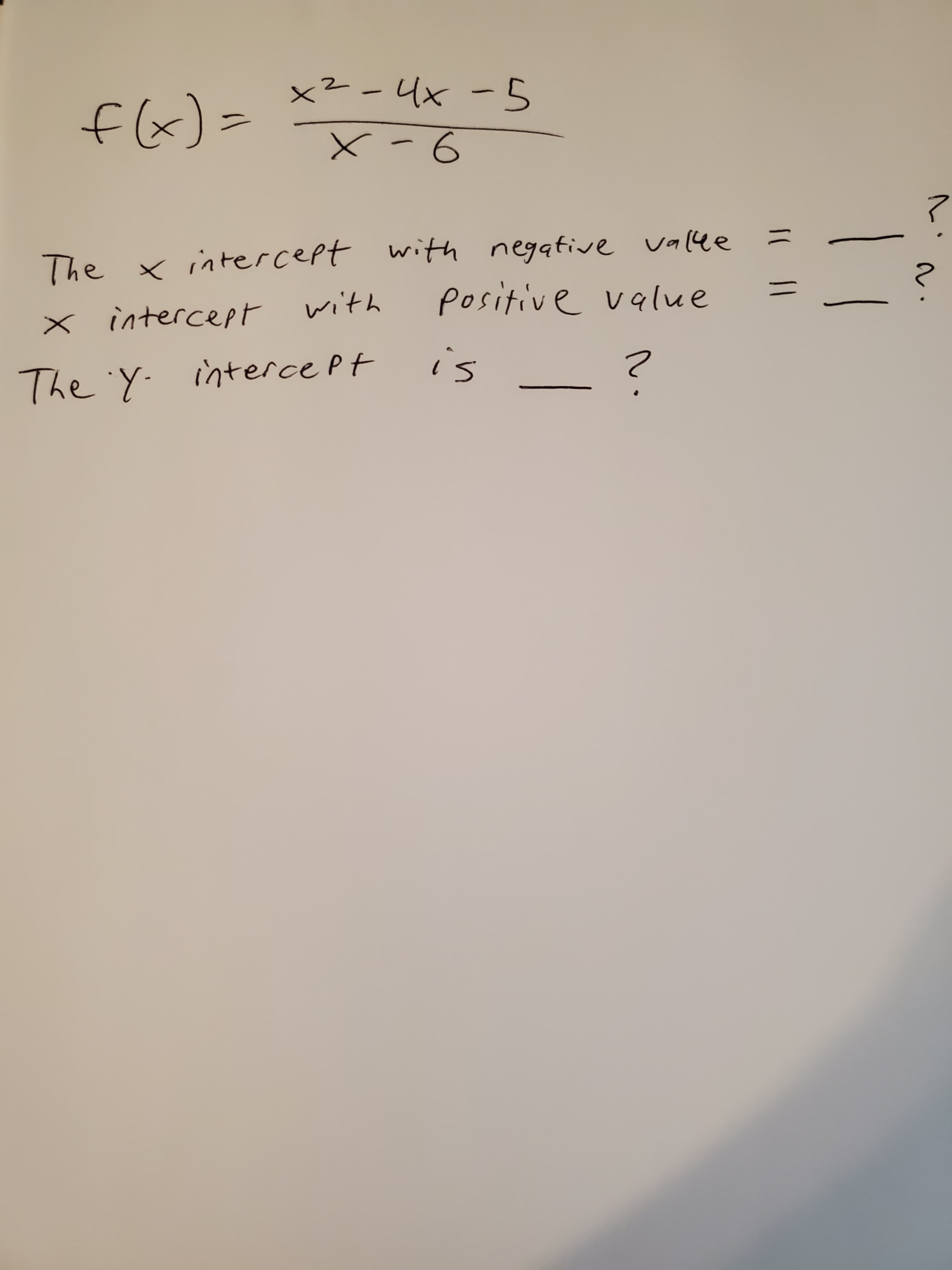 x²-4x -5
flx)=
9-メ
The x intercept with negative valke
positive value
2.
with
x intercept
is
The 'Y. interce Pt
