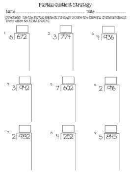 Partial Quotient Strategy
- Date.
Name
Directioro te the uau Qurie Suyw sate the Rong avon pratens
Thre wil be NO REMADNDERS
6 672
3 774
4/936
3 12
7 602
2 46
2 982
4[252
5815
