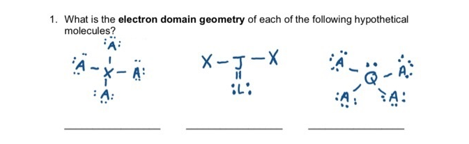 1. What is the electron domain geometry of each of the following hypothetical
molecules?
XーJーX
A:
ミ4:
