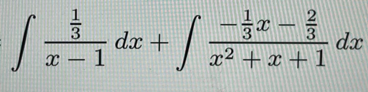 1
C-1
dx +
就一
x2+x+1
3
dx