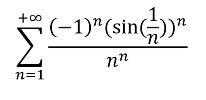 +∞
Σ
(−1)" (sin())"
ηη
η=1
