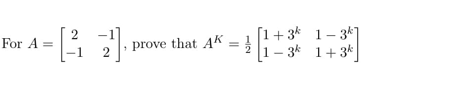 [1+3* 1-3k]
1- 3k 1+3k
For A
· prove that AK
%3D

