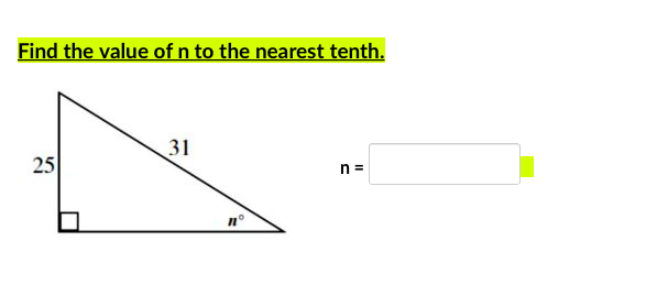 Find the value of n to the nearest tenth.
31
25
n =
no
