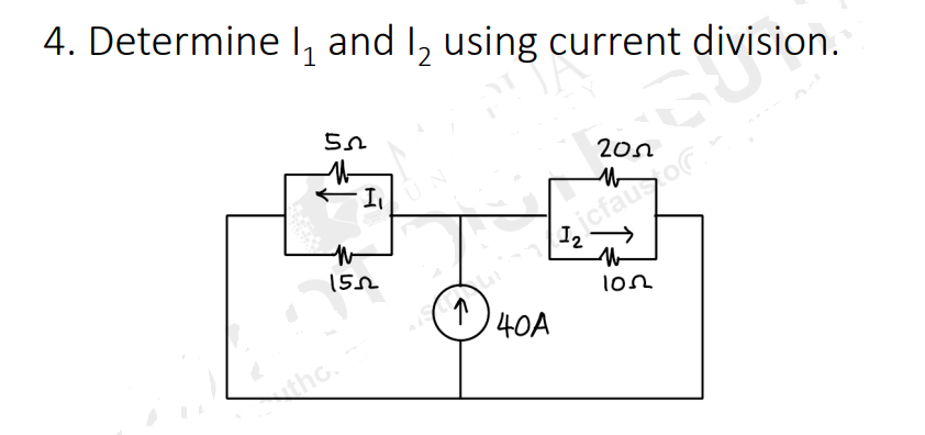 4. Determine 1₁ and 1₂ using current division.
52
H
155
tho.
40A
2002
M
icfatior.
W
1052
visi