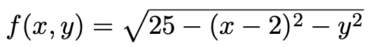 f(x, y) = √25 - (x − 2)² — y²