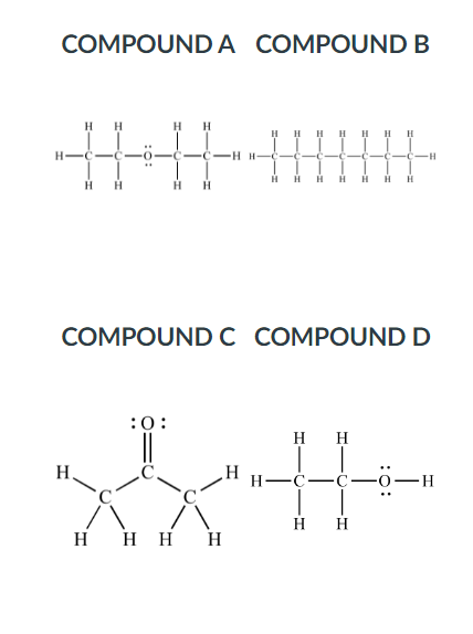 СOMPOUND А COMPOUND B
H H
H H
H
-C
-C
H-
H
H
СOMPOUND с СОMPOUND D
:0:
H H
H.
H H
H H H H
