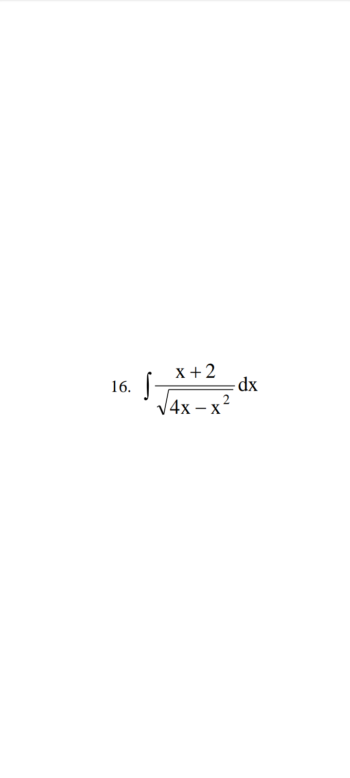 16.
X+2
S-
√4x-x²
- dx