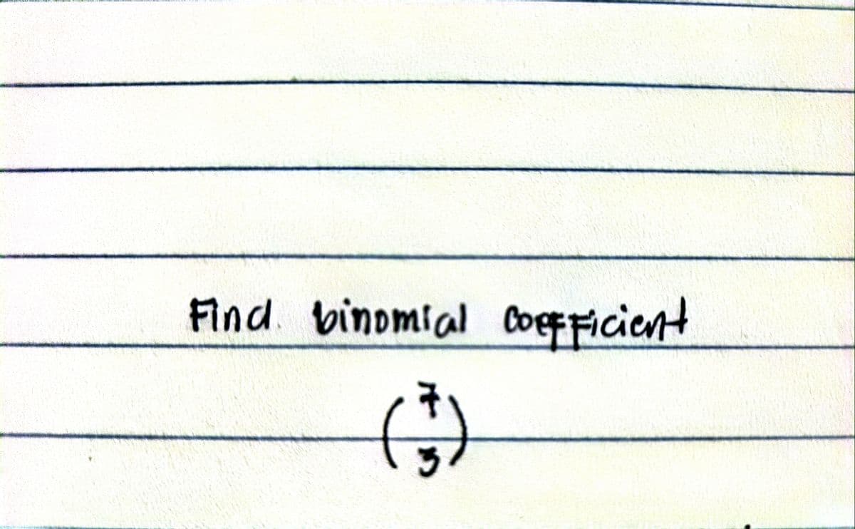 Find binomial coefficient
(3)