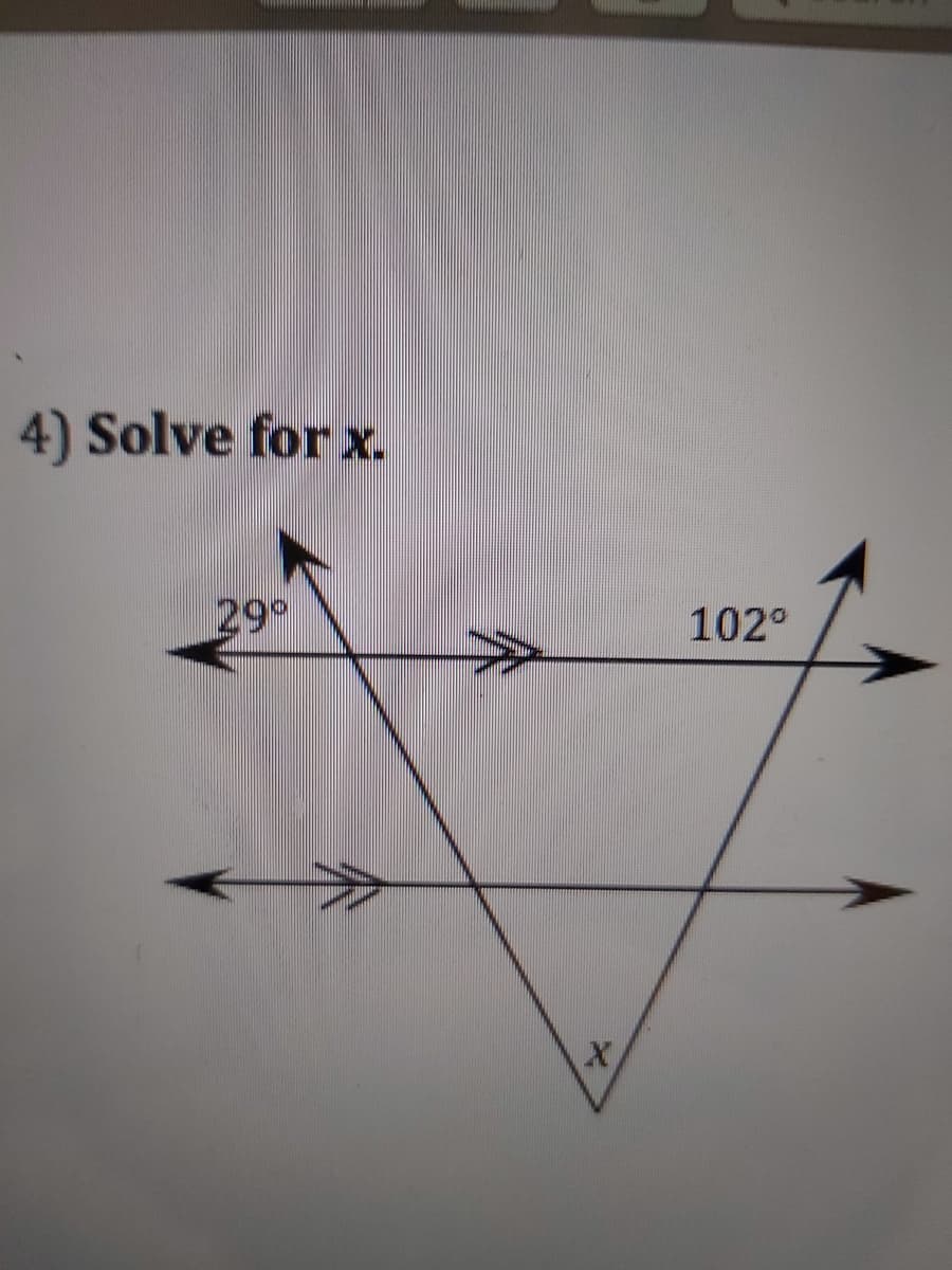 4) Solve for x.
29°
102°
