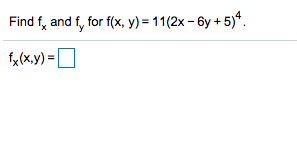 Find f, and f, for f(x, y) = 11(2x – 6y + 5)ª.
fa (x,y) =O
