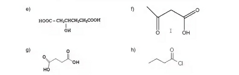 e)
HOOC- CH;CHCH;CH2COOH
он
Он
g)
h)
он
но
