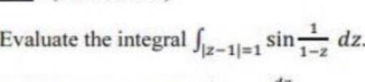 Evaluate the integral ₁2-11-1 Sindz.