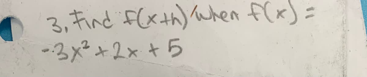 3,Find f(xth) When f(x) =
-3メ+2x+5
