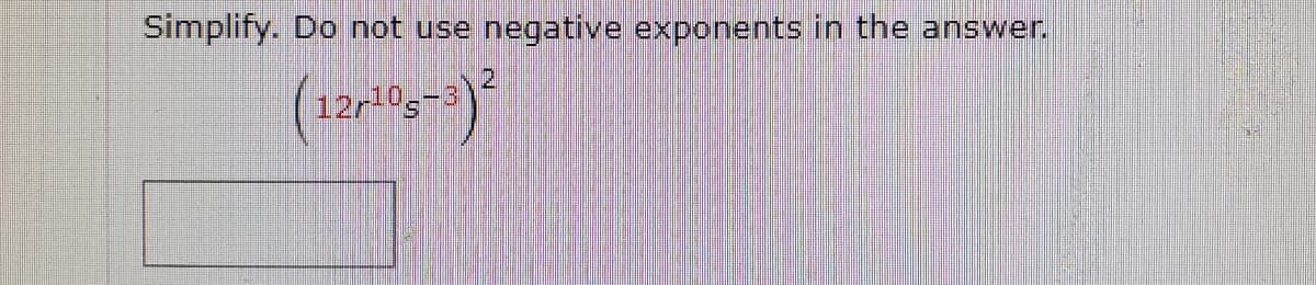 Simplify. Do not use negative exponents in the answer.
2.
