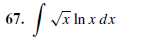 67.
| Vī In x dx

