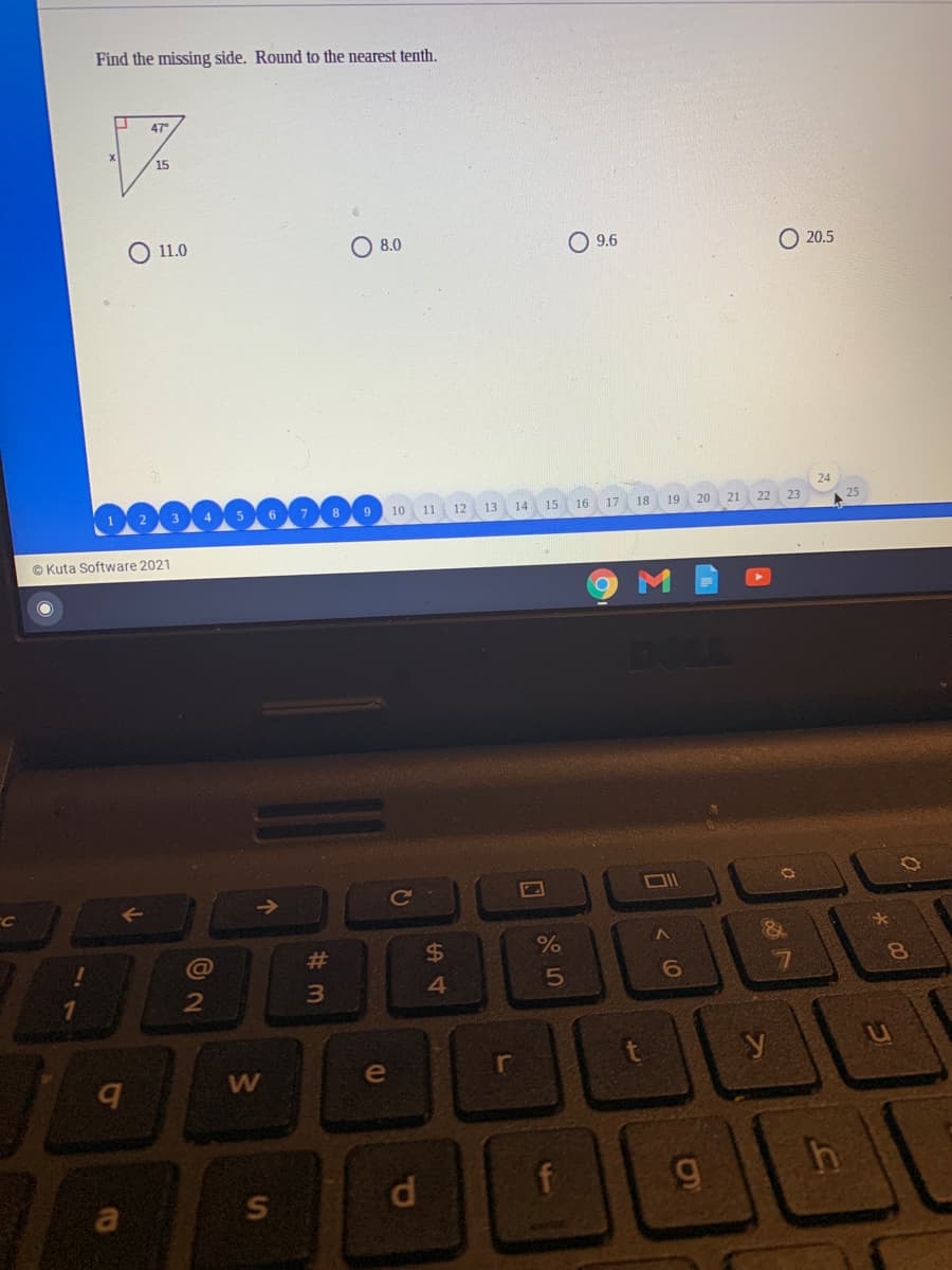 Find the missing side. Round to the nearest tenth.
15
11.0
8.0
O 9.6
20.5
10
11 12 13
14
15
16
17
18
19
20
21
22
23
© Kuta Software 2021
DOLL
Ce
C@
#3
$4
7
y
e
b.
d.
a
S.
