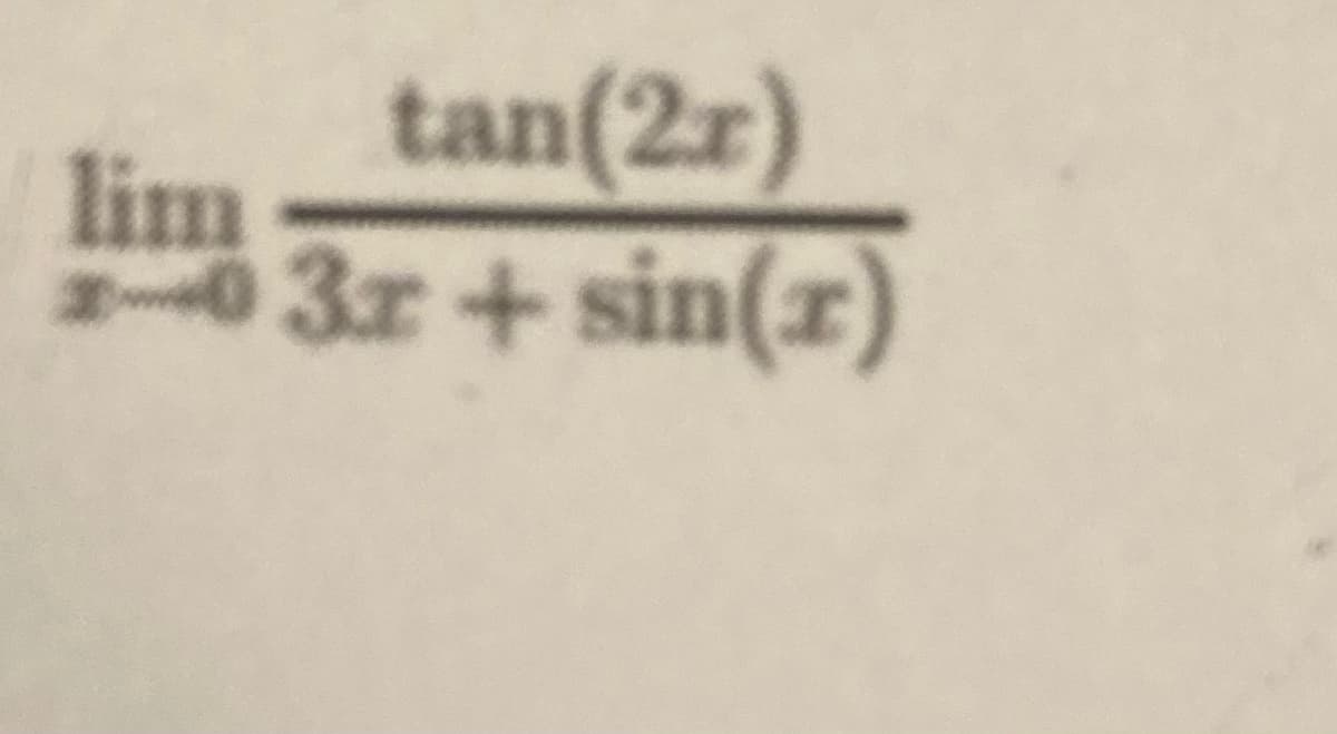 tan(2r)
lim + sin(x)
3r +
