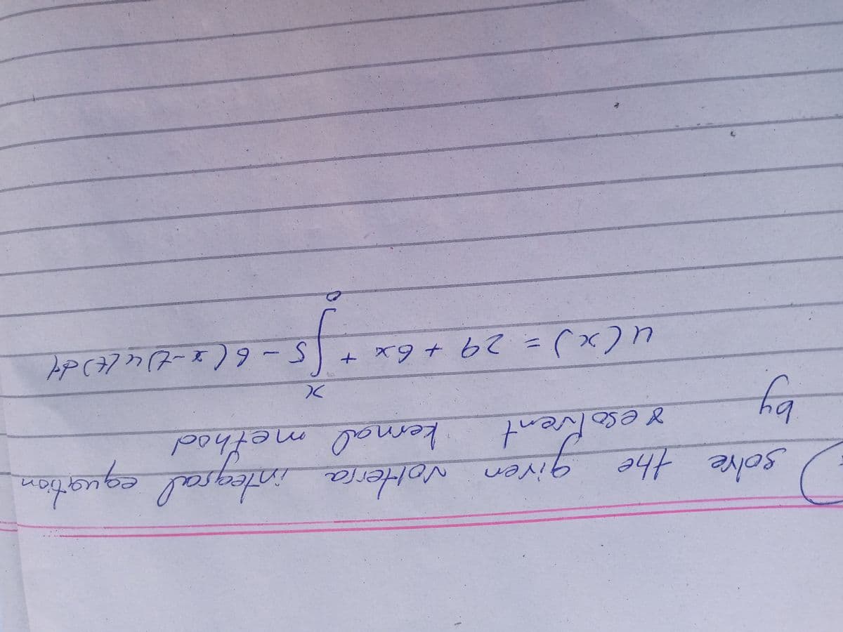 rven
kernal method
e the giren Noterra inlegral equaton
ant
solve
+ x9+ 62 =x)
