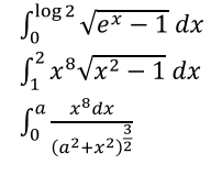 rlog 2
Vex – 1 dx
-2
S, x8Vx2 – 1 dx
x²
x8dx
(а2+x2)2

