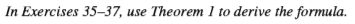 In Exercises 35–37, use Theorem 1 to derive the formula.
