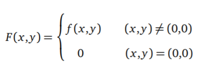 f (x,y)
(x,y)#(0,0)
F(x,y)=
(x,y)=(0,0)
