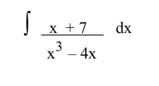 х +7
dx
x' - 4x
3
4х
